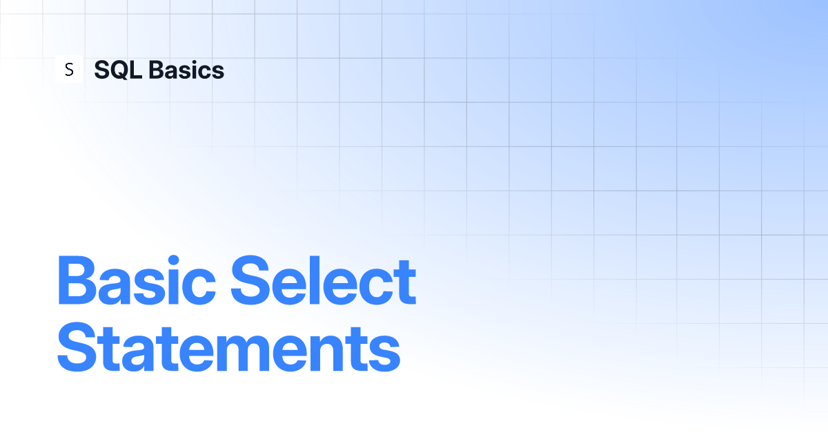 Basic Select Statements | SQL Basics